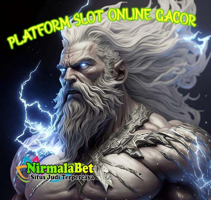 Platform Slot Online Gacor Terpercaya Nirmalabet